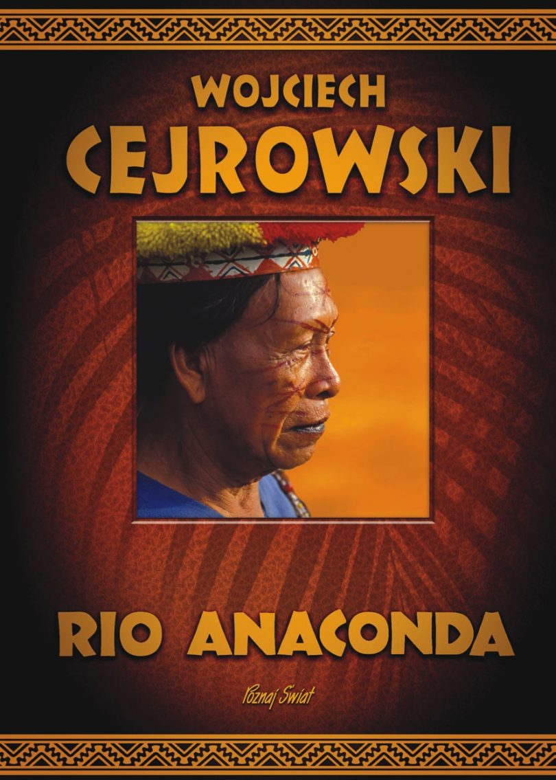 Wojciech Cejrowski, "Rio Anaconda"